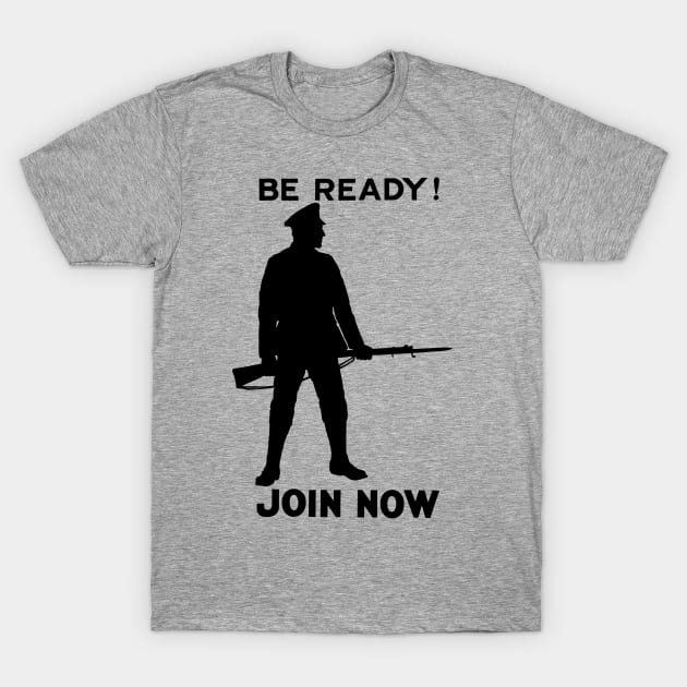 Be Ready! Join Now T-Shirt by warishellstore